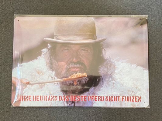 BUD SPENCER Blechschild für Bohnen "OHNE HEU KANN DAS BESTE PFERD NICHT FURZEN"